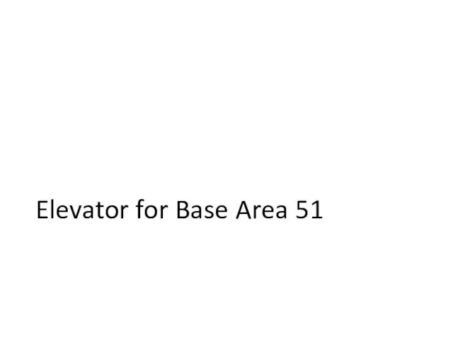 Elevator for Base Area 51