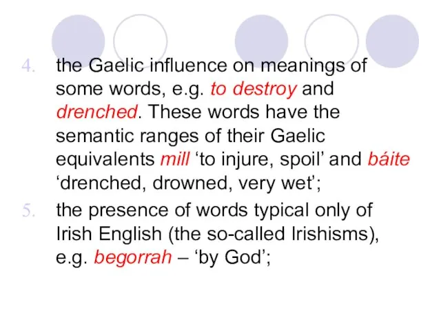 the Gaelic influence on meanings of some words, e.g. to