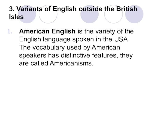 3. Variants of English outside the British Isles American English