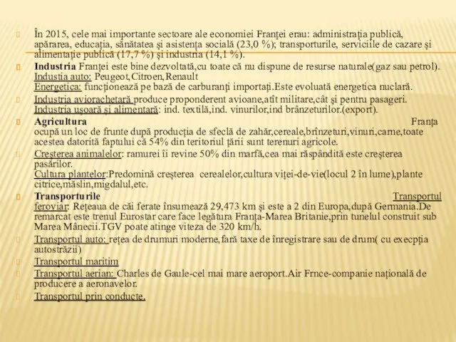 În 2015, cele mai importante sectoare ale economiei Franței erau: