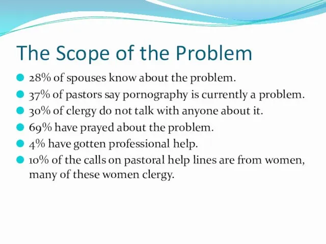 The Scope of the Problem 28% of spouses know about