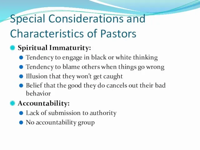 Special Considerations and Characteristics of Pastors Spiritual Immaturity: Tendency to