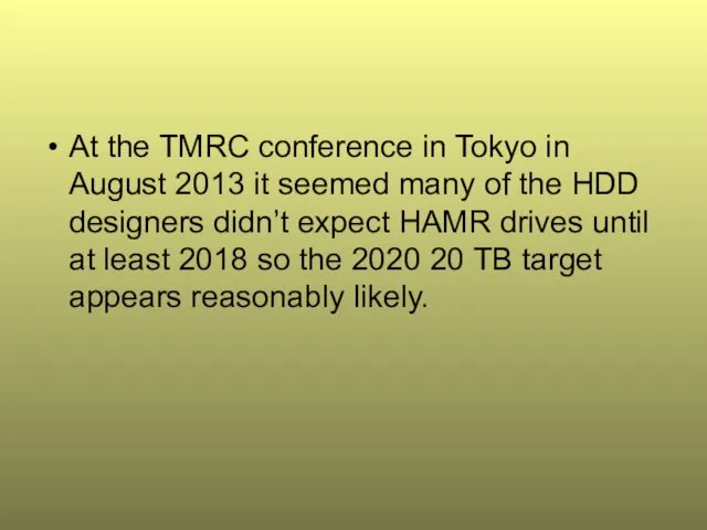 At the TMRC conference in Tokyo in August 2013 it