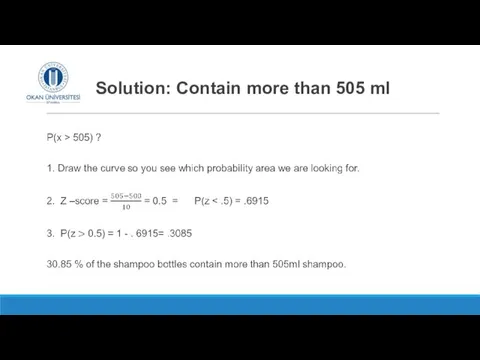 Solution: Contain more than 505 ml