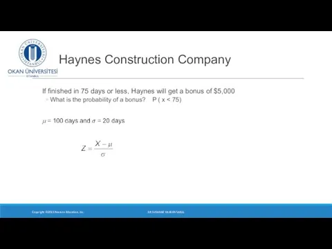 Haynes Construction Company If finished in 75 days or less,