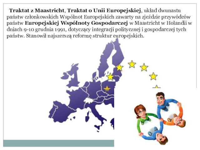 Traktat z Maastricht, Traktat o Unii Europejskiej, układ dwunastu państw członkowskich Wspólnot Europejskich