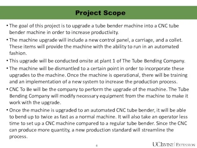 The goal of this project is to upgrade a tube