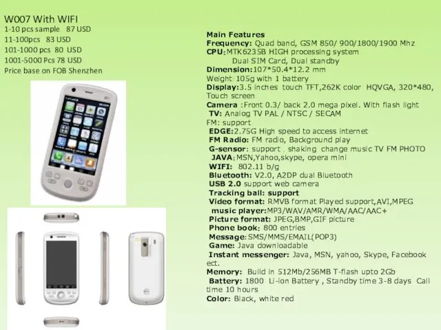 W007 With WIFI Main Features Frequency: Quad band, GSM 850/