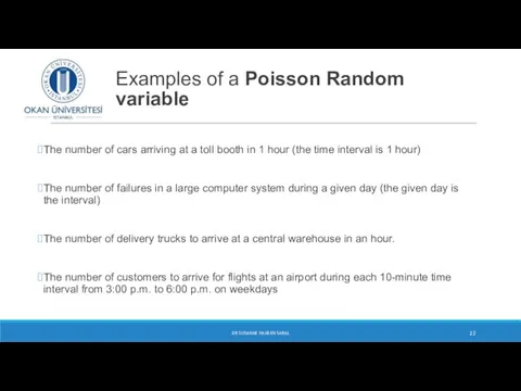 Examples of a Poisson Random variable The number of cars