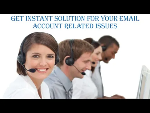 Get instant solution for your Email account related issues