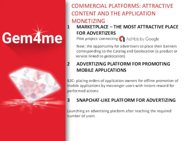 COMMERCIAL PLATFORMS: ATTRACTIVE CONTENT AND THE APPLICATION MONETIZING MARKETPLACE – THE MOST ATTRACTIVE