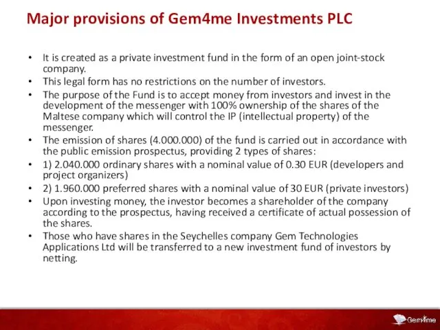 Major provisions of Gem4me Investments PLC It is created as a private investment