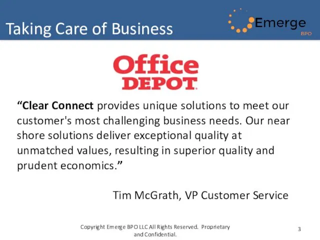 Taking Care of Business “Clear Connect provides unique solutions to
