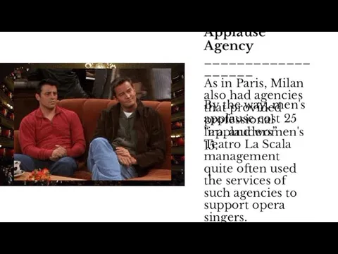 Applause Agency ___________________ As in Paris, Milan also had agencies