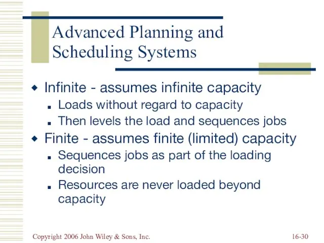 Copyright 2006 John Wiley & Sons, Inc. 16- Advanced Planning