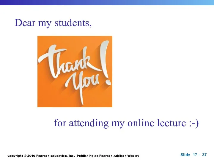 Dear my students, for attending my online lecture :-)