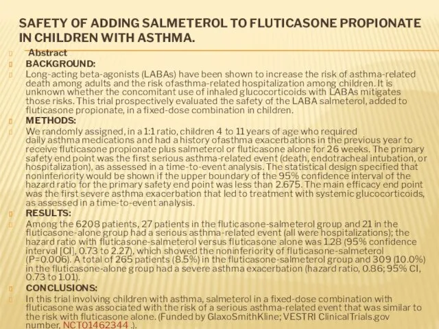SAFETY OF ADDING SALMETEROL TO FLUTICASONE PROPIONATE IN CHILDREN WITH