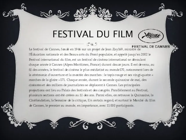 FESTIVAL DU FILM Le festival de Cannes, fondé en 1946