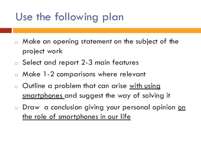 Use the following plan Make an opening statement on the