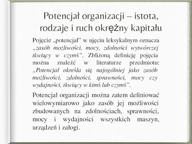 Potencjał organizacji – istota, rodzaje i ruch okrężny kapitału Pojęcie „potencjał” w ujęciu