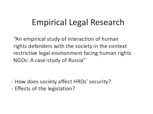 Empirical Legal Research “An empirical study of interaction of human rights defenders with
