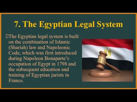 7. The Egyptian Legal System The Egyptian legal system is