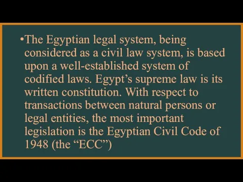 The Egyptian legal system, being considered as a civil law