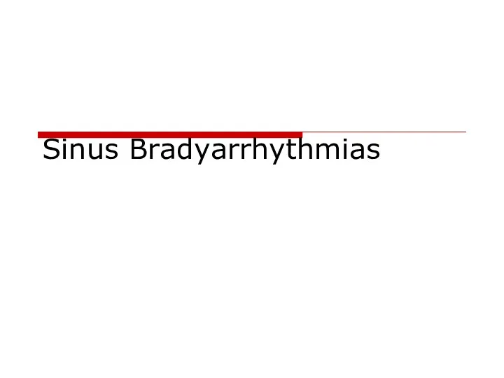 Sinus Bradyarrhythmias