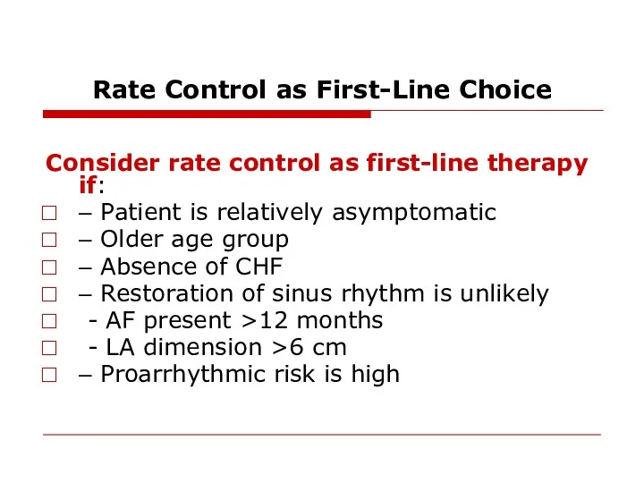 Rate Control as First-Line Choice Consider rate control as first-line