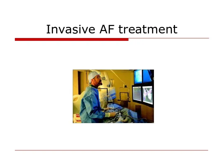 Invasive AF treatment