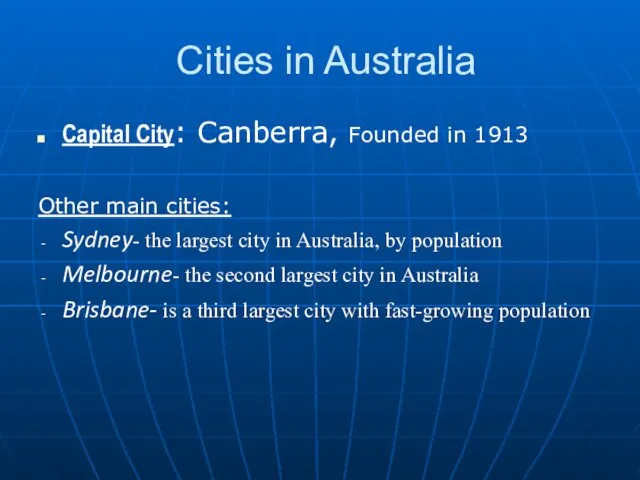Cities in Australia Capital City: Canberra, Founded in 1913 Other