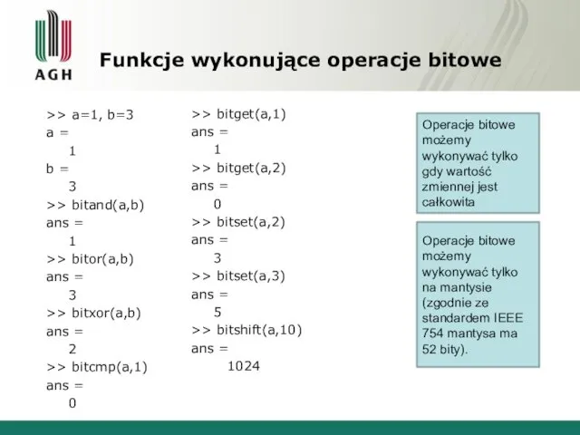 Funkcje wykonujące operacje bitowe >> a=1, b=3 a = 1