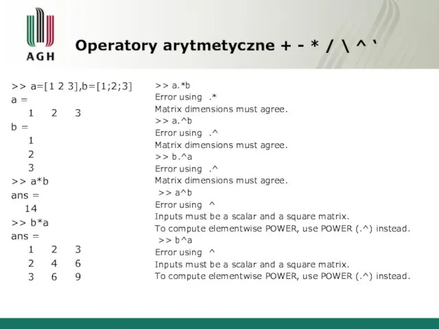 Operatory arytmetyczne + - * / \ ^ ‘ >>