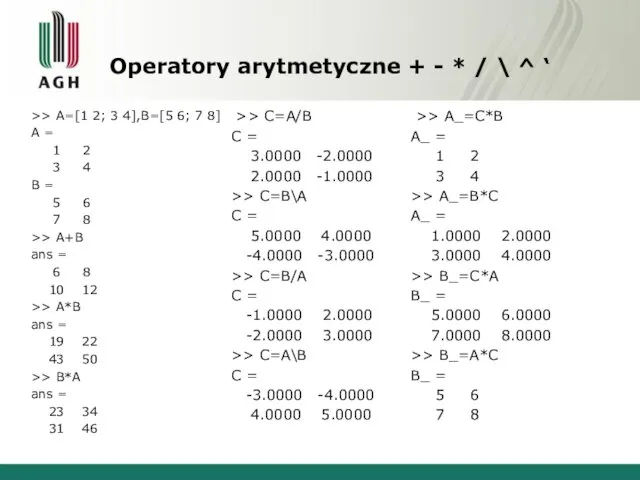 Operatory arytmetyczne + - * / \ ^ ‘ >>