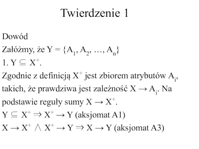 Twierdzenie 1 Dowód Załóżmy, że Y = {A1, A2, …,