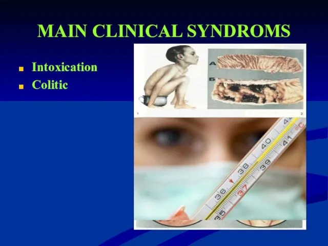 MAIN CLINICAL SYNDROMS Intoxication Colitic