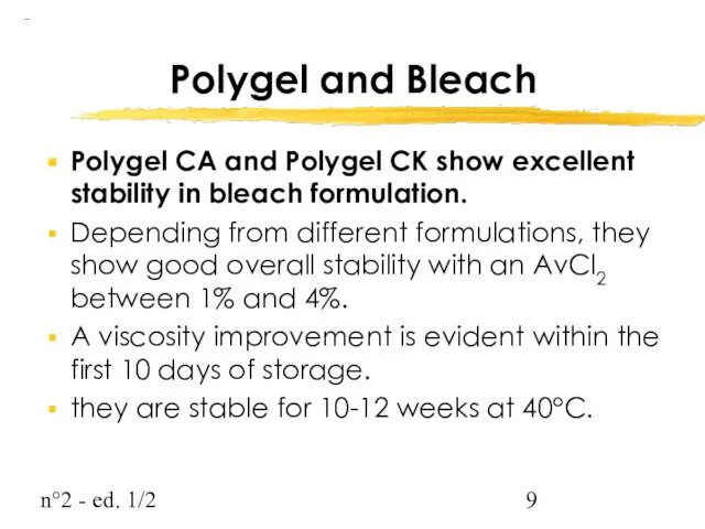 n°2 - ed. 1/2 Polygel CA and Polygel CK show