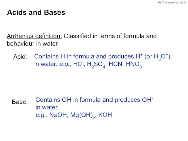 Acids and Bases Arrhenius definition: Classified in terms of formula