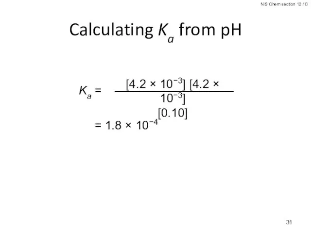 Calculating Ka from pH = 1.8 × 10−4