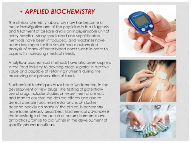 APPLIED BIOCHEMISTRY The clinical chemistry laboratory now has become a major investigative arm