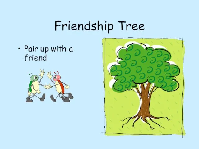 Friendship Tree Pair up with a friend