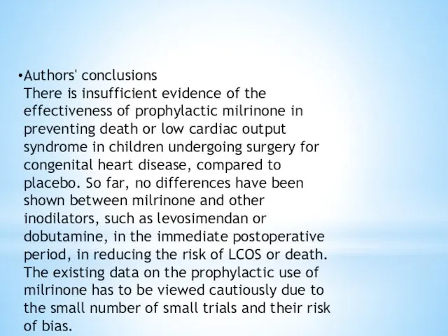 Authors' conclusions There is insufficient evidence of the effectiveness of