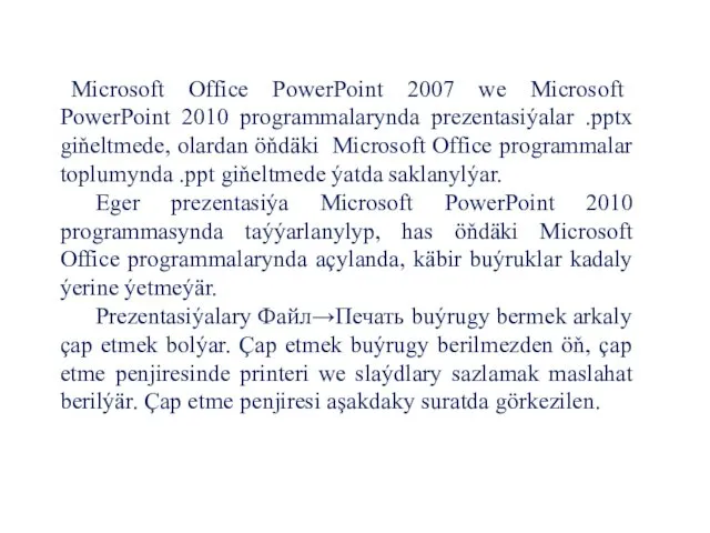 Microsoft Office PowerPoint 2007 we Microsoft PowerPoint 2010 programmalarynda prezentasiýalar