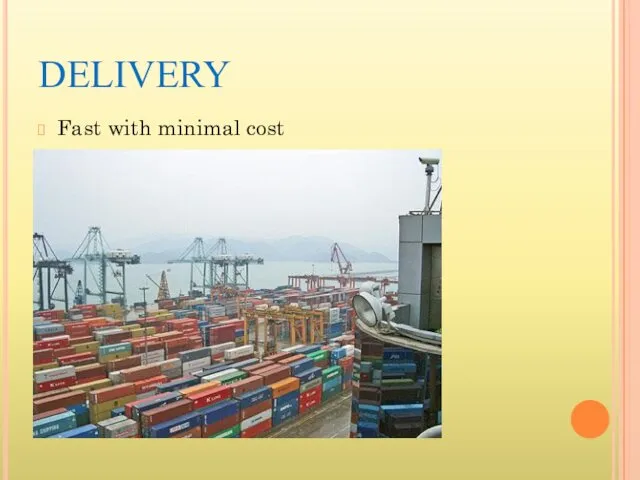 DELIVERY Fast with minimal cost