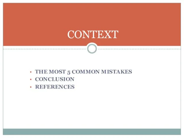 THE MOST 5 COMMON MISTAKES CONCLUSION REFERENCES CONTEXT