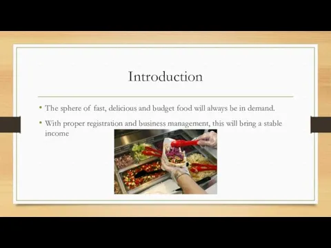 Introduction The sphere of fast, delicious and budget food will
