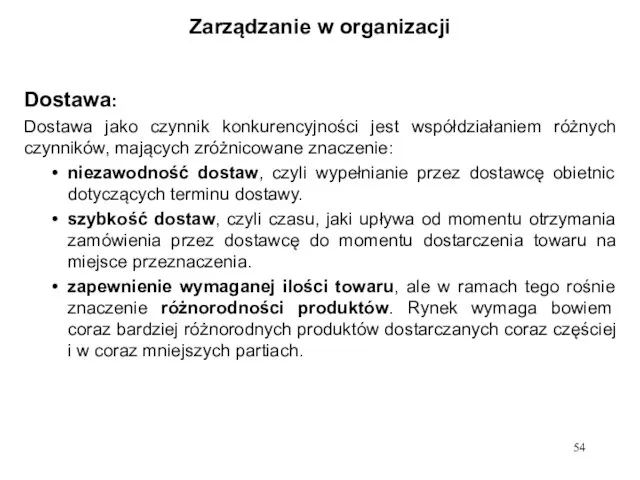 Zarządzanie w organizacji Dostawa: Dostawa jako czynnik konkurencyjności jest współdziałaniem