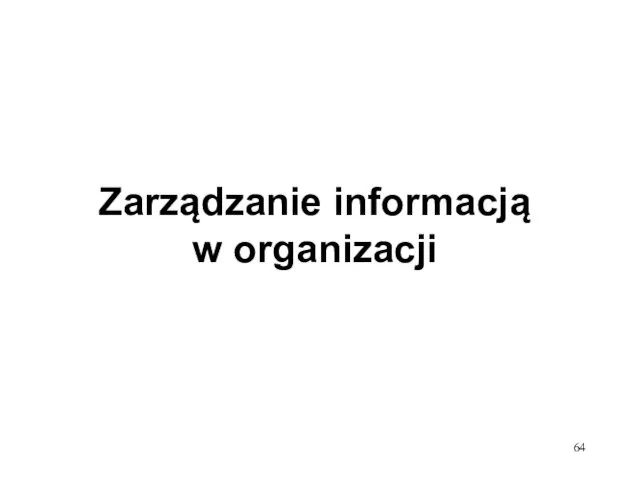 Zarządzanie informacją w organizacji