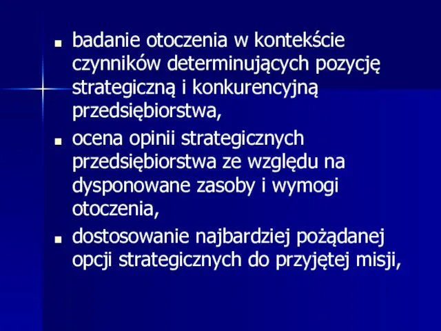 badanie otoczenia w kontekście czynników determinujących pozycję strategiczną i konkurencyjną