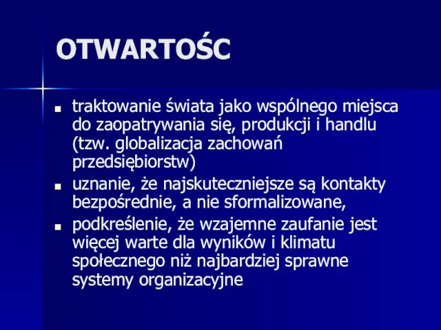 OTWARTOŚC traktowanie świata jako wspólnego miejsca do zaopatrywania się, produkcji